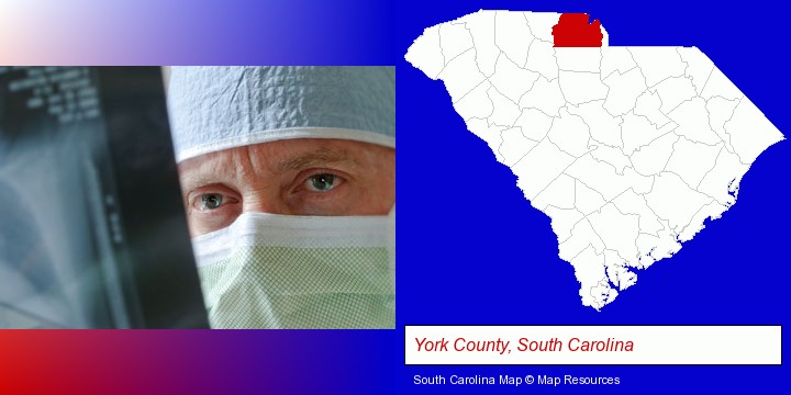 a physician viewing x-ray results; York County, South Carolina highlighted in red on a map