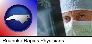 a physician viewing x-ray results in Roanoke Rapids, NC