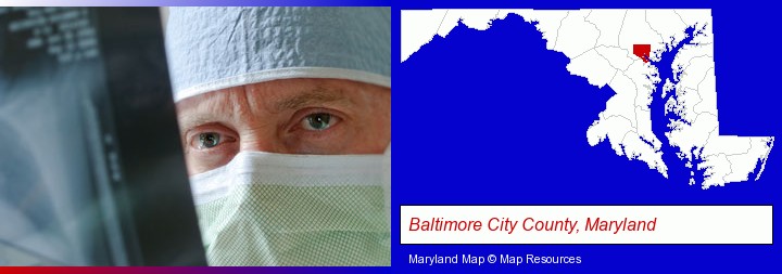 a physician viewing x-ray results; Baltimore City County, Maryland highlighted in red on a map