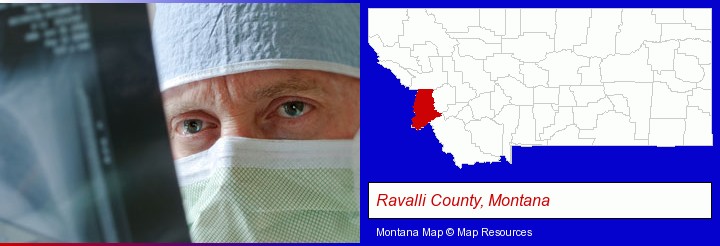 a physician viewing x-ray results; Ravalli County, Montana highlighted in red on a map