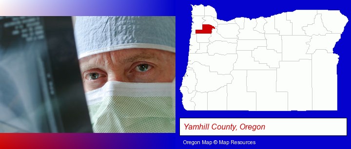 a physician viewing x-ray results; Yamhill County, Oregon highlighted in red on a map